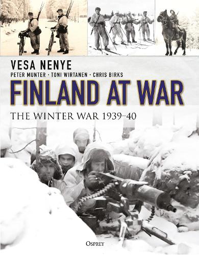 Паперова книга «Finland at War: The Winter War 1939–40», авторів Крис Биркс, Пітер Мюнтер, Тоні Віртанен, Веса Неньє - фото №1