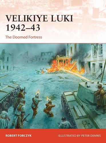 Бумажная книга «Velikiye Luki 1942–43: The Doomed Fortress», автор Роберт Форчик - фото №1