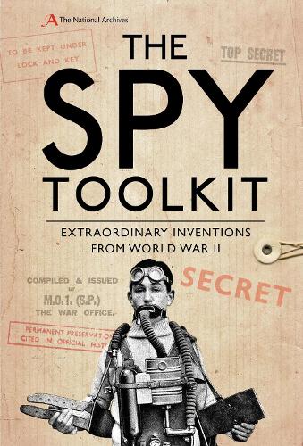 Паперова книга «The Spy Toolkit: Extraordinary inventions from World War II», автор Стівен Твігге - фото №1