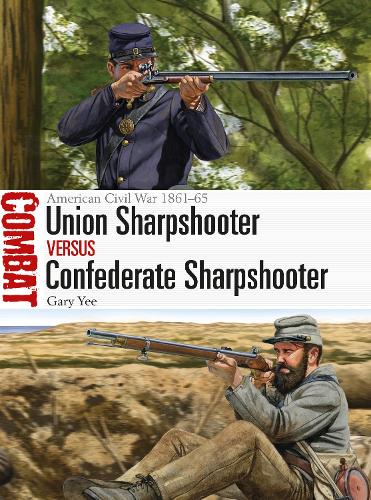 [object Object] «Union Sharpshooter vs Confederate Sharpshooter: American Civil War 1861–65», автор Гэри Йи - фото №1