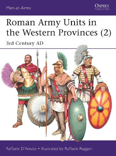 Бумажная книга «Roman Army Units in the Western Provinces (2): 3rd Century AD», автор Рафаэль Д'Амато - фото №1