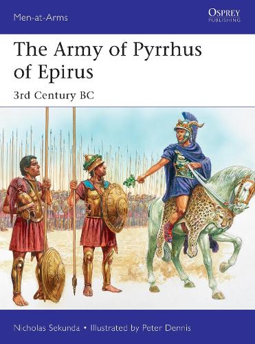[object Object] «The Army of Pyrrhus of Epirus: 3rd Century BC», автор Николас Секунда - фото №1
