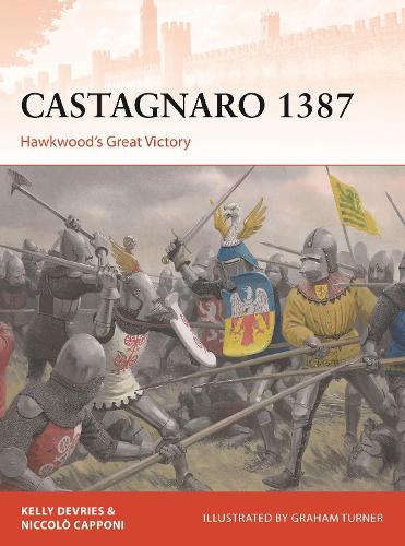 Паперова книга «Castagnaro 1387: Hawkwood’s Great Victory», авторів Келлі ДеВріс, Нікколо Каппоні - фото №1