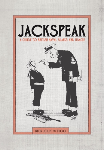 Паперова книга «Jackspeak: A guide to British Naval slang & usage», автор Рік Джоллі - фото №1