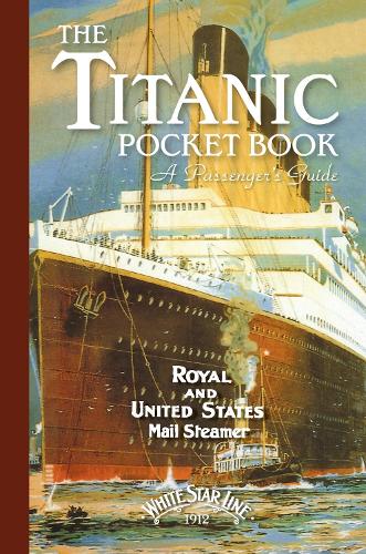 [object Object] «Titanic: A Passenger's Guide Pocket Book», автор Джон Блейк - фото №1