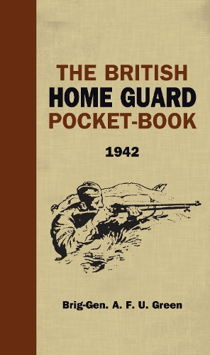 Бумажная книга «The British Home Guard Pocketbook», автор А.Ф.У. Грин - фото №1