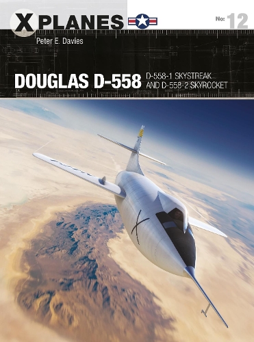 [object Object] «Douglas D-558: D-558-1 Skystreak and D-558-2 Skyrocket», автор Питер Э. Дэвис - фото №1