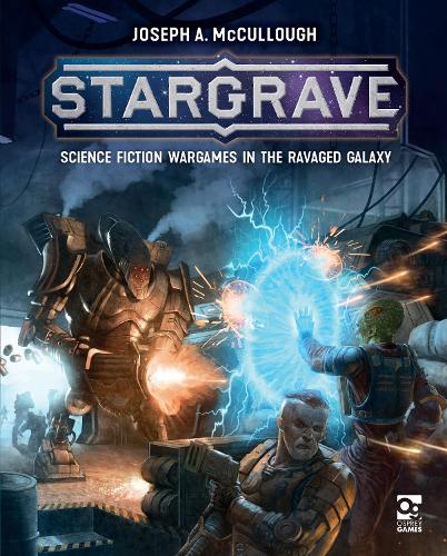 Бумажная книга «Stargrave: Science Fiction Wargames in the Ravaged Galaxy», автор Джозеф А. Маккалоу - фото №1