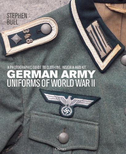Бумажная книга «German Army Uniforms of World War II: A photographic guide to clothing, insignia and kit», автор Стивен Булл - фото №1