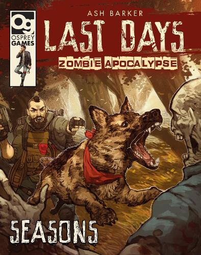 Паперова книга «Last Days: Zombie Apocalypse: Seasons», автор Еш Баркер - фото №1