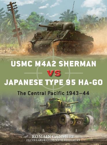 [object Object] «USMC M4A2 Sherman vs Japanese Type 95 Ha-Go: The Central Pacific 1943–44», авторов Эд Гилберт, Ромен Кансьере - фото №1