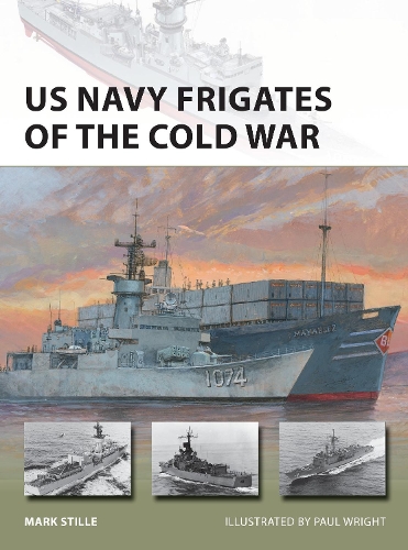 [object Object] «US Navy Frigates of the Cold War», автор Марк Стилл - фото №1