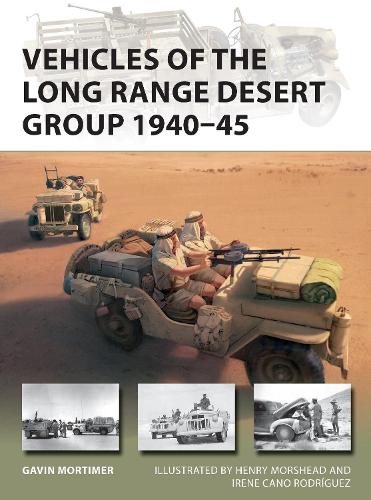 [object Object] «Vehicles of the Long Range Desert Group 1940–45», автор Гэвин Мортимер - фото №1