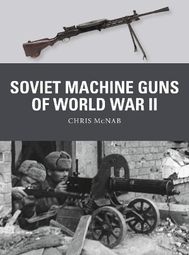 [object Object] «Soviet Machine Guns of World War II», автор Крис МакНаб - фото №1