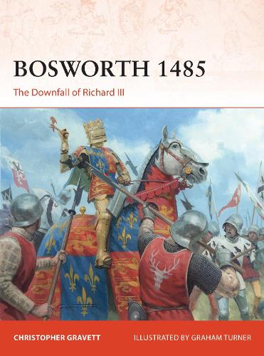Бумажная книга «Bosworth 1485: The Downfall of Richard III», автор Кристофер Грейветт - фото №1