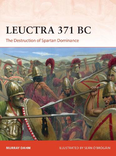 Паперова книга «Leuctra 371 BC: The Destruction of Spartan Dominance», автор Мюррей Дам - фото №1
