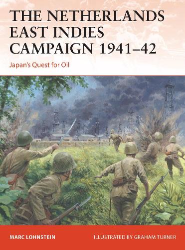 Бумажная книга «The Netherlands East Indies Campaign 1941–42: Japan's Quest for Oil», автор Марк Лонштейн - фото №1