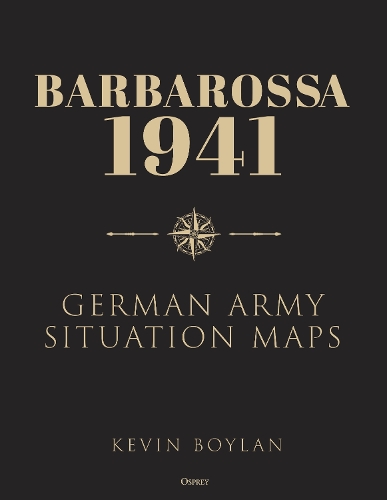 Бумажная книга «Barbarossa 1941: An Atlas of German Army Situation Maps», автор Кевин Бойлан - фото №1