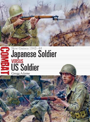 Бумажная книга «Japanese Soldier vs US Soldier: New Guinea 1942–44», автор Грегг Адамс - фото №1
