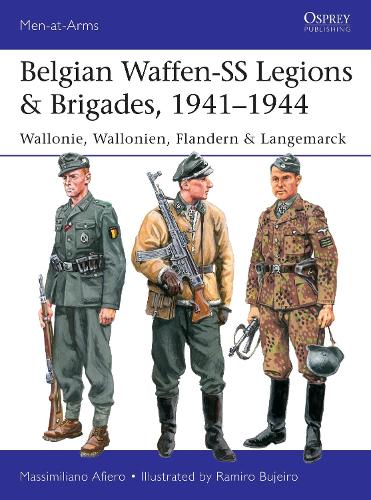 Паперова книга «Belgian Waffen-SS Legions & Brigades, 1941–1944: Wallonie, Wallonien, Flandern & Langemarck», автор Массіміліано Аф'єро - фото №1