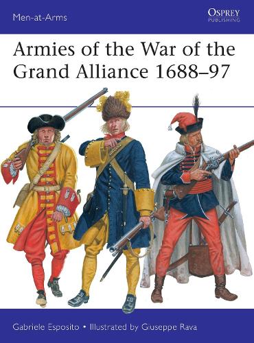 Бумажная книга «Armies of the War of the Grand Alliance 1688–97», автор Габриэле Эспозито - фото №1