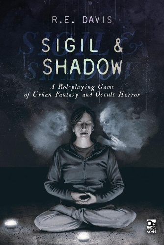 Паперова книга «Sigil & Shadow: A Roleplaying Game of Urban Fantasy and Occult Horror», автор Р.Е. Девіс - фото №1
