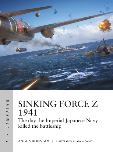 [object Object] «Sinking Force Z 1941: The day the Imperial Japanese Navy killed the battleship», автор Ангус Констам - фото №1