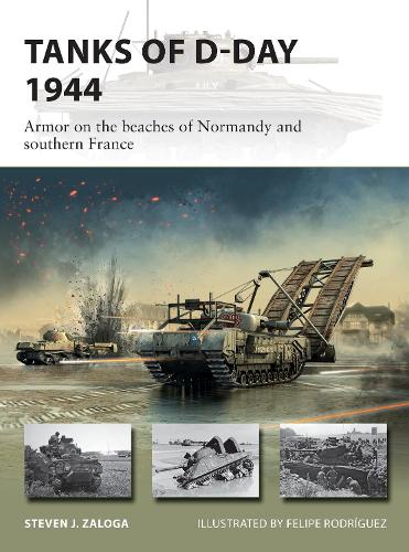 [object Object] «Tanks of D-Day 1944: Armor on the beaches of Normandy and southern France», автор Стивен Залога - фото №1