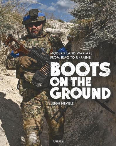 Бумажная книга «Boots on the Ground: Modern Land Warfare from Iraq to Ukraine», автор Ли Невилл - фото №1
