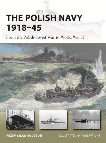 [object Object] «The Polish Navy 1918–45: From the Polish-Soviet War to World War II», автор Пшемыслав Будзбон - фото №1