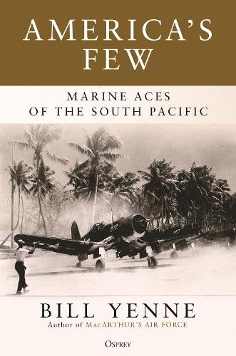 Бумажная книга «America's Few: Marine Aces of the South Pacific», автор Билл Йенн - фото №1