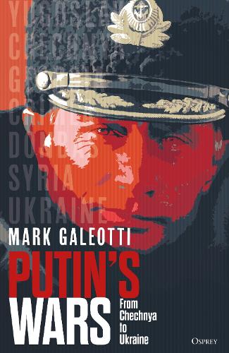 Паперова книга «Putin's Wars: From Chechnya to Ukraine», автор Марк Галеотті - фото №1
