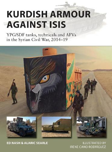 Паперова книга «Kurdish Armour Against ISIS: YPG/SDF tanks, technicals and AFVs in the Syrian Civil War, 2014–19», авторів Аларік Серл, Ед Неш - фото №1