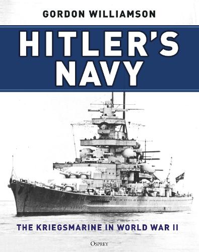 [object Object] «Hitler's Navy: The Kriegsmarine in World War II», автор Гордон Уильямсон - фото №1