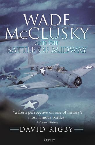 Бумажная книга «Wade McClusky and the Battle of Midway», автор Дэвид Ригби - фото №1