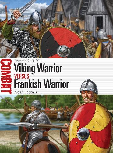 Паперова книга «Viking Warrior vs Frankish Warrior: Francia 799–911», автор Ноа Тецнер - фото №1