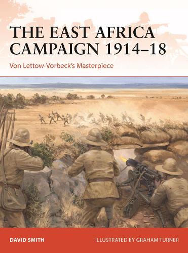Бумажная книга «The East Africa Campaign 1914–18: Von Lettow-Vorbeck’s Masterpiece» - фото №1