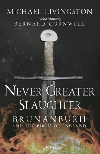 Бумажная книга «Never Greater Slaughter: Brunanburh and the Birth of England», автор Майкл Ливингстон - фото №1