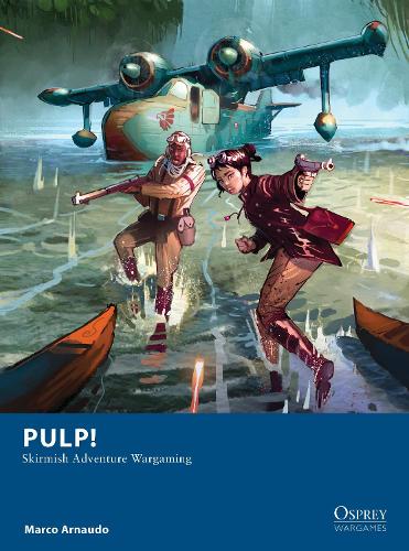 Бумажная книга «Pulp!: Skirmish Adventure Wargaming», автор Марко Арнаудо - фото №1