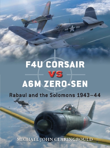 Паперова книга «F4U Corsair versus A6M Zero-sen: Rabaul and the Solomons 1943–44», автор Майкл Джон Кларінгбоулд - фото №1