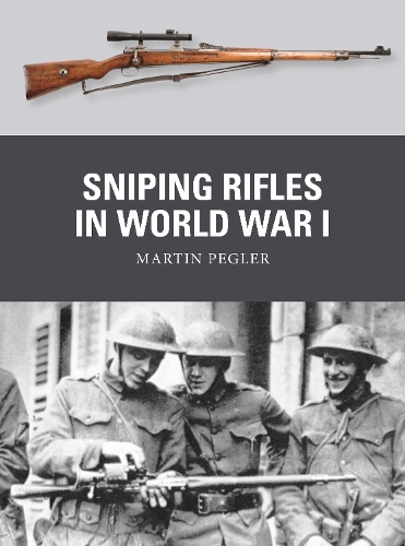 Бумажная книга «Sniping Rifles in World War I», автор Мартин Пеглер - фото №1