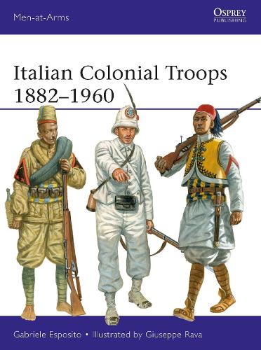 Бумажная книга «Italian Colonial Troops 1882–1960», автор Габриэле Эспозито - фото №1