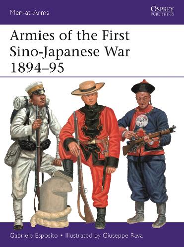 Бумажная книга «Armies of the First Sino-Japanese War 1894–95», автор Габриэле Эспозито - фото №1