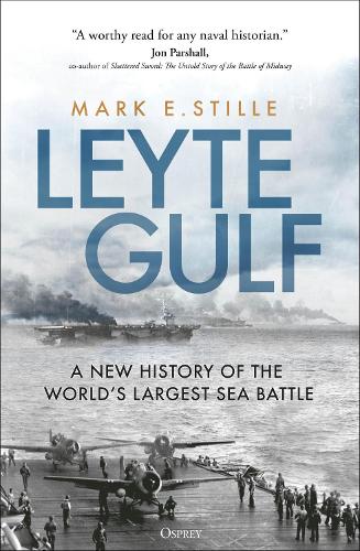 [object Object] «Leyte Gulf: A New History of the World's Largest Sea Battle», автор Марк Стилл - фото №1