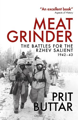 Бумажная книга «Meat Grinder: The Battles for the Rzhev Salient, 1942–43», автор Прит Баттар - фото №1