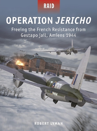 [object Object] «Operation Jericho: Freeing the French Resistance from Gestapo jail, Amiens 1944» - фото №1