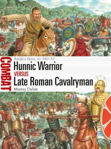 Бумажная книга «Hunnic Warrior vs Late Roman Cavalryman: Attila's Wars, AD 440–53», автор Мюррей Дам - фото №1