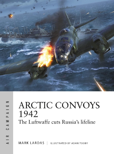 Паперова книга «Arctic Convoys 1942: The Luftwaffe cuts Russia's lifeline», автор Марк Лардас - фото №1