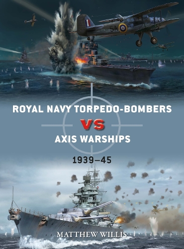 [object Object] «Royal Navy torpedo-bombers vs Axis warships: 1939–45», автор Мэтью Уиллис - фото №1