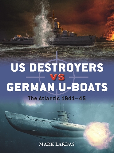 Паперова книга «US Destroyers vs German U-Boats: The Atlantic 1941–45», автор Марк Лардас - фото №1